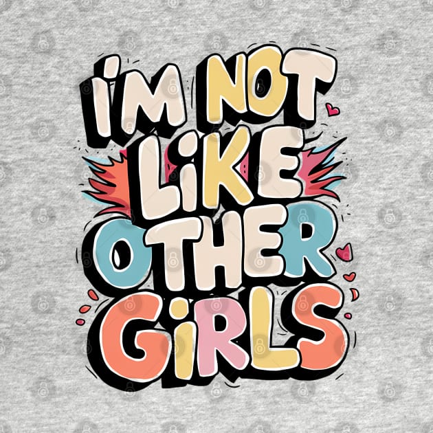 I'm Not Like Other Girls by Abdulkakl